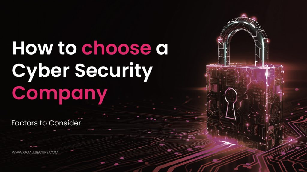 How to Choose a Cyber Security Company